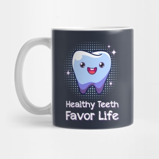Healthy Teeth Favor Life kids t-shirt Mug